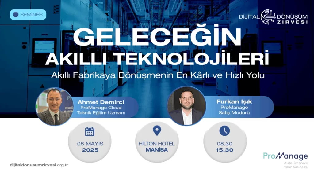 Dijital Üretim Çağına Adım Atın Dijital Dönüşüm Zirvesine Katılın